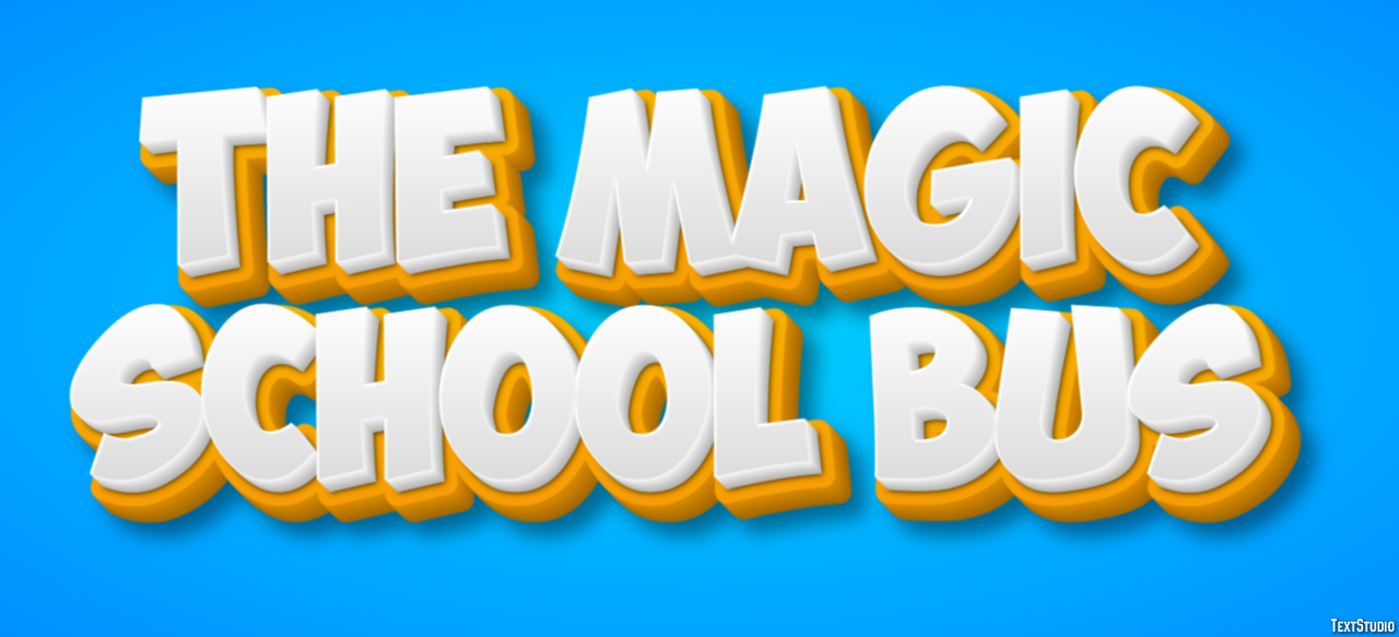 The Magic School Bus Text Effect