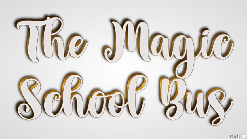 The Magic School Bus Text Effect