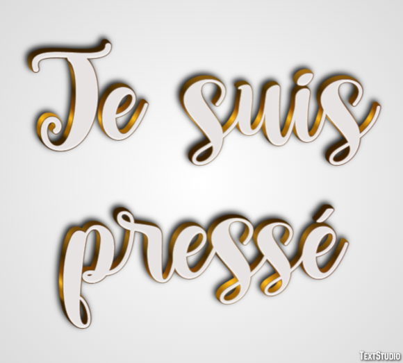 Je suis pressé Effet de texte