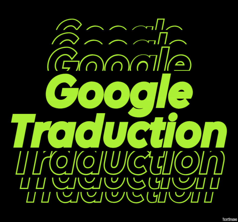 Google Traduction Tekst Effect