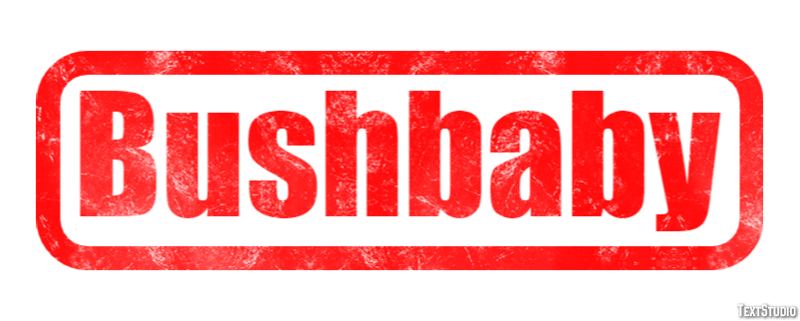 Bushbaby Texteffekt