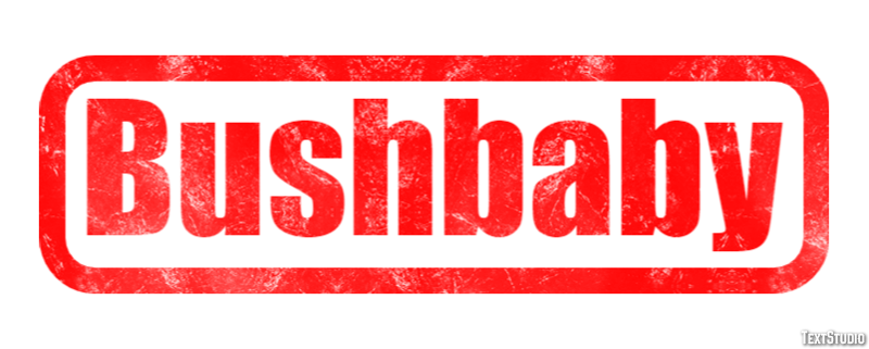 Bushbaby Texteffekt