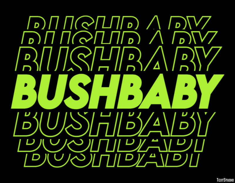 Bushbaby Texteffekt