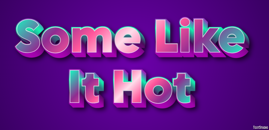 Some Like It Hot Text effect