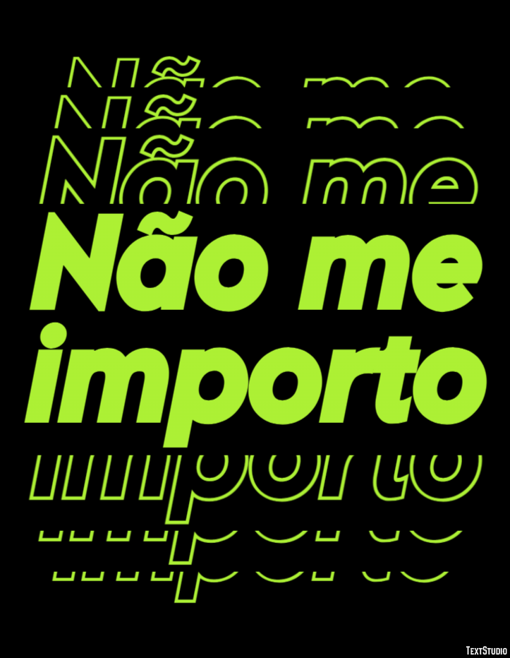 Não me importo Efeito de texto