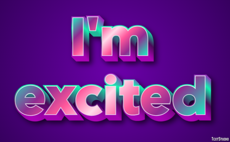 I'm excited Text Effect