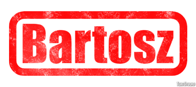 Bartosz Efekt tekstowy