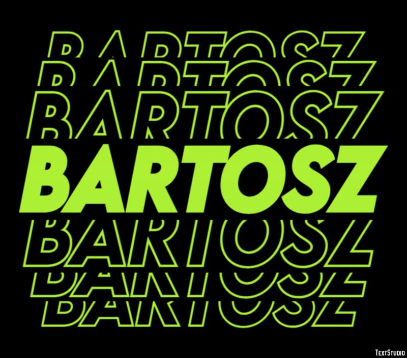 Bartosz Efekt tekstowy