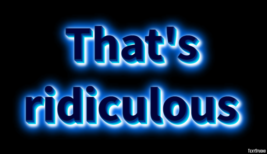 That's ridiculous Text Effect