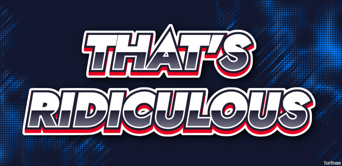 That's ridiculous Text Effect