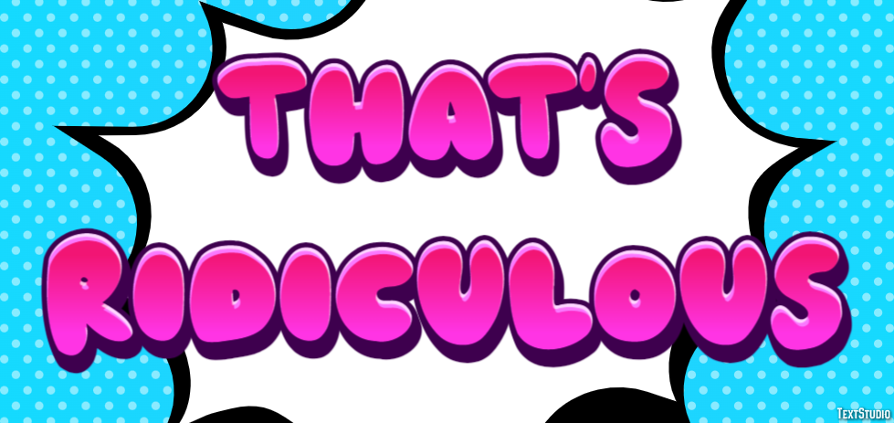 That's ridiculous Text Effect
