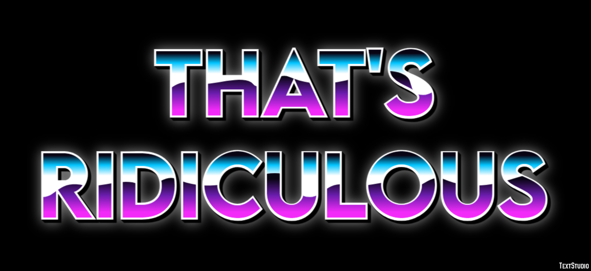 That's ridiculous Text Effect
