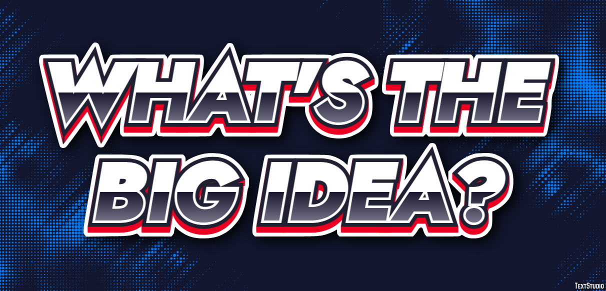 What's the big idea? Text effect