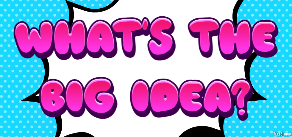 What's the big idea? Text effect