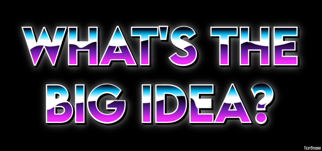 What's the big idea? Text effect