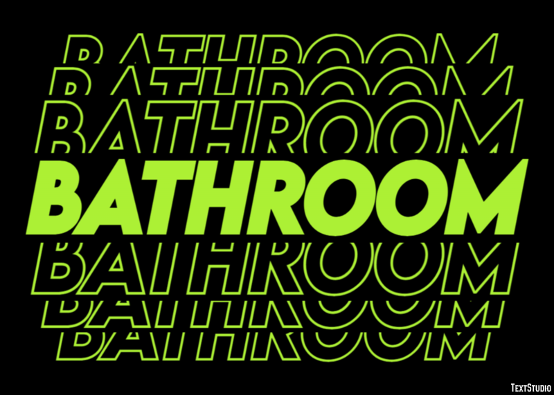 Bathroom Text Effect