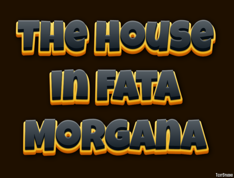 The House in Fata Morgana Effet de Texte