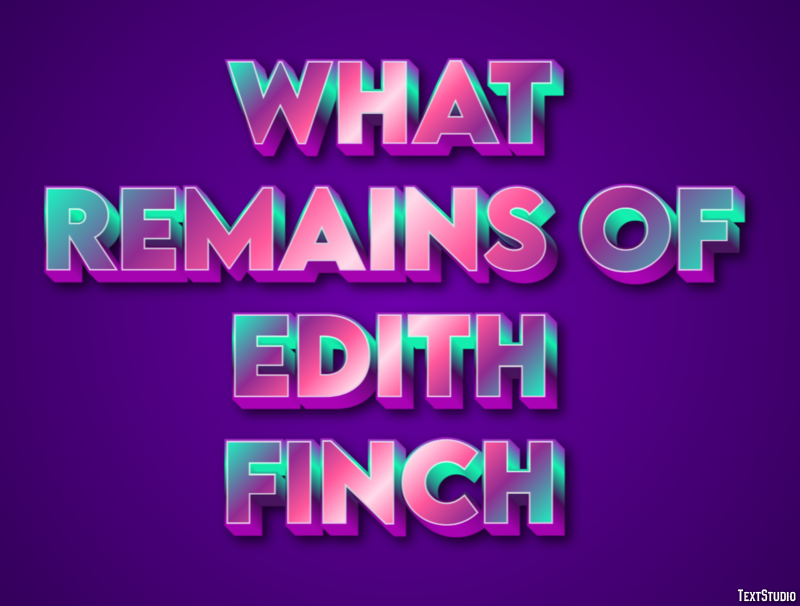What Remains of Edith Finch Tekst Effect