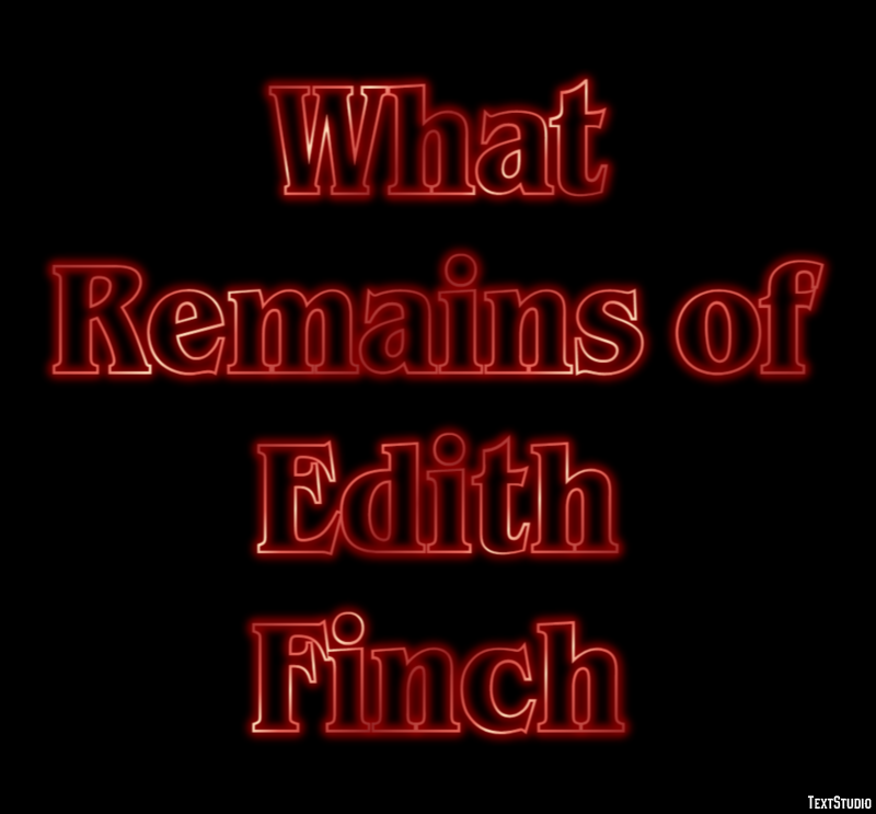 What Remains of Edith Finch Tekst Effect