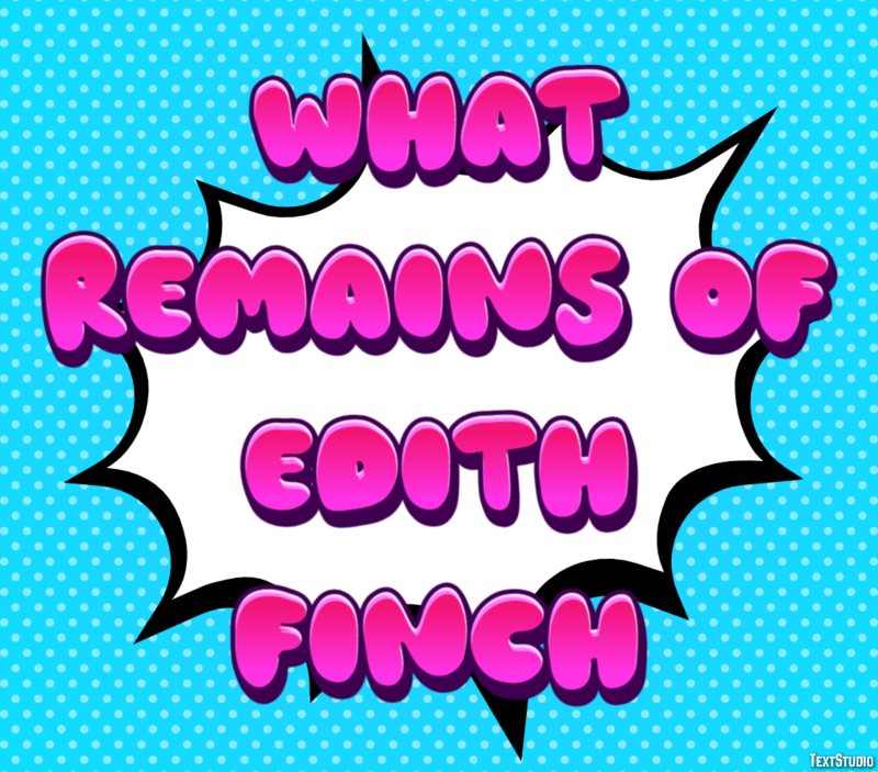 What Remains of Edith Finch Effetto testo