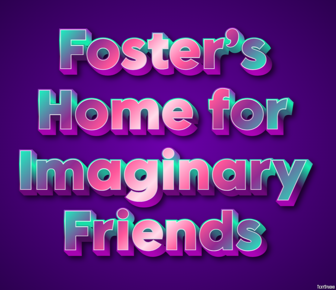 Foster’s Home for Imaginary Friends Text Effect