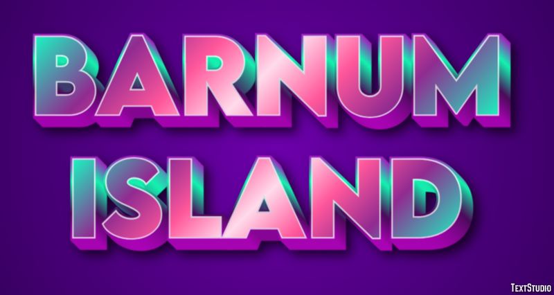 Barnum Island Effetto testo