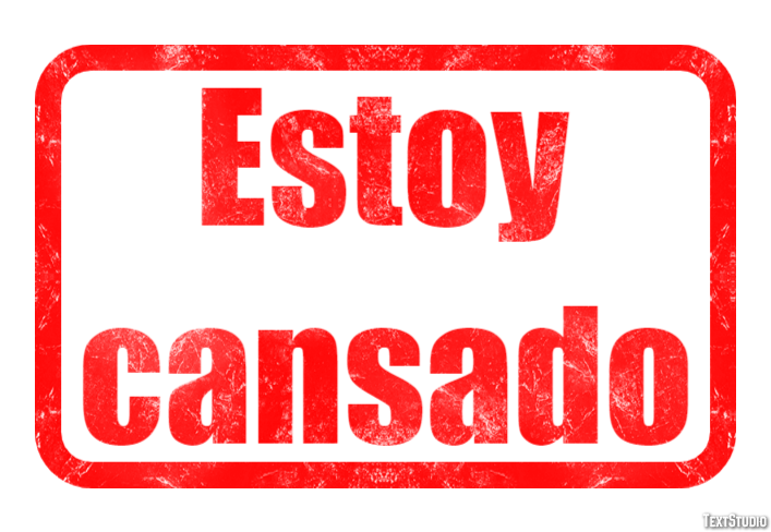 Estoy cansado Effet de texte