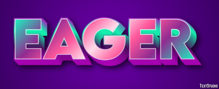Eager Text Effect