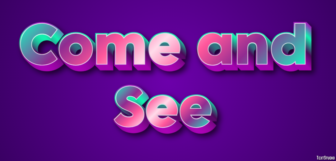 Come and See Text Effect