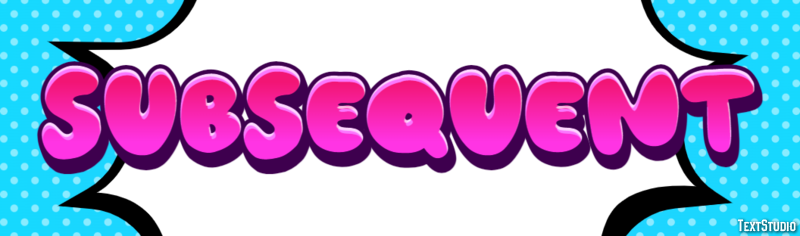 Subsequent Text Effect