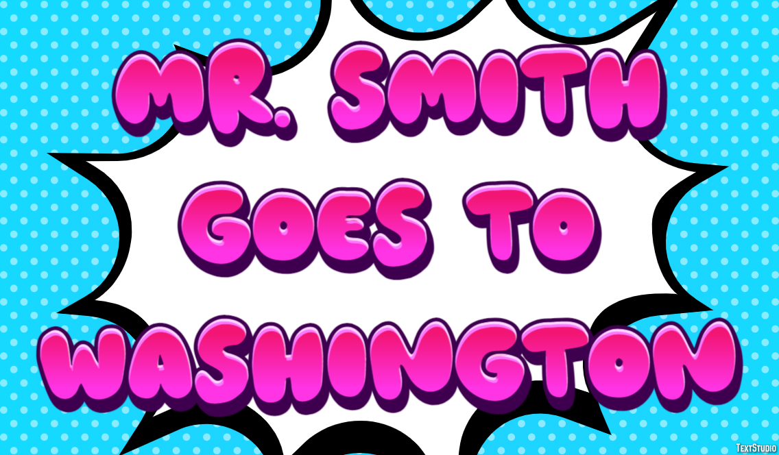 Mr. Smith Goes to Washington Efeito de texto