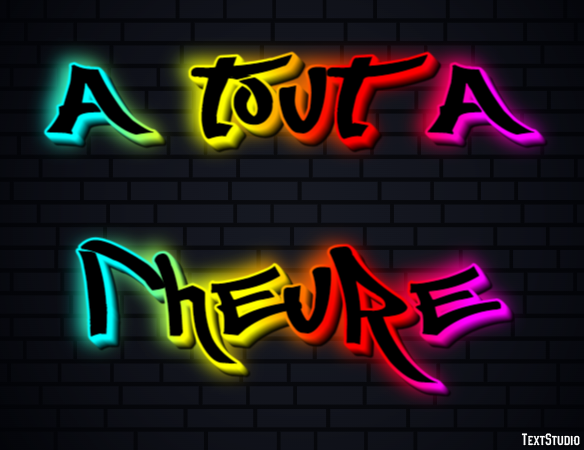 À tout à l'heure Effet de texte
