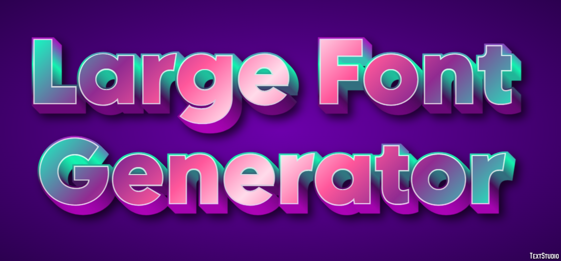 Large Font Generator Text Effect