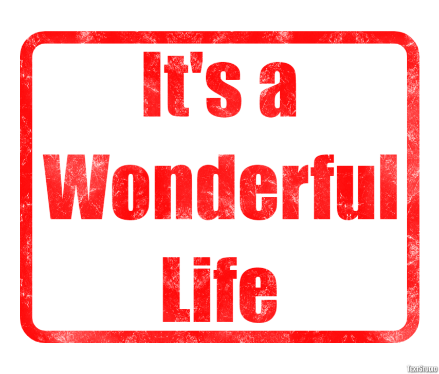 It's a Wonderful Life Texteffekt