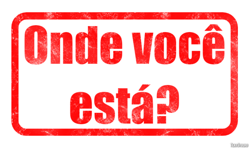 Onde você está? Efeito do texto