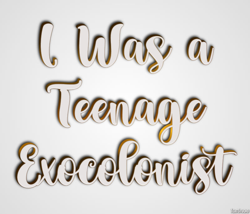 I Was a Teenage Exocolonist Efecto de texto