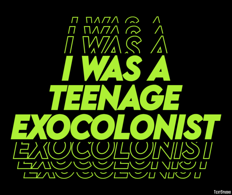 I Was a Teenage Exocolonist Efecto de Texto