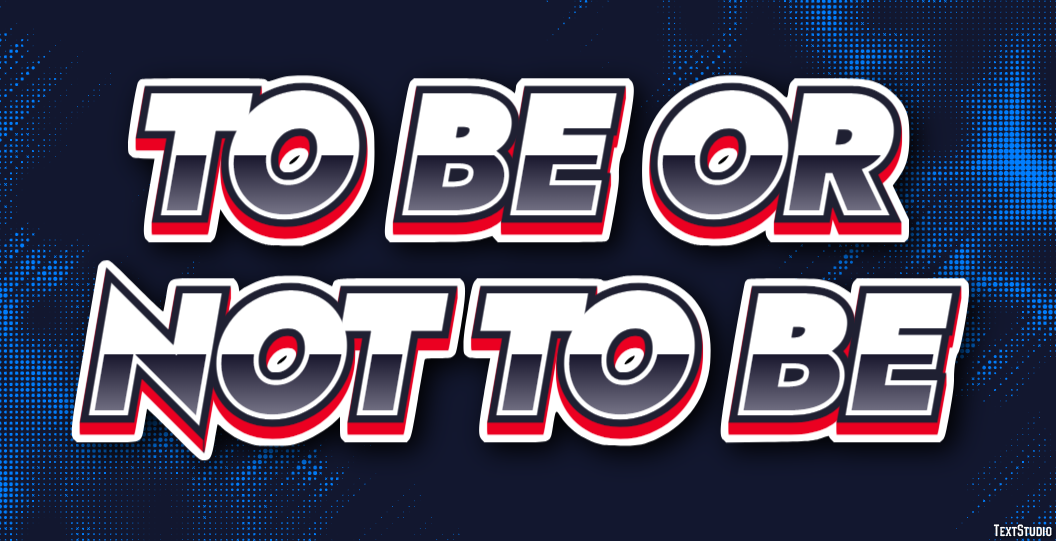 To Be or Not to Be Text Effect