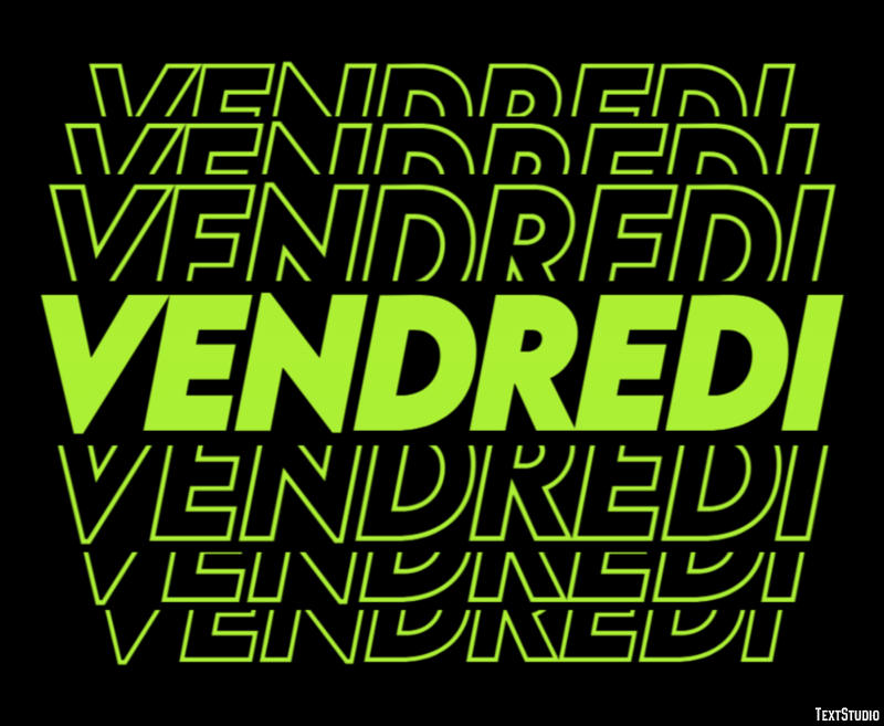 Vendredi Effet de texte