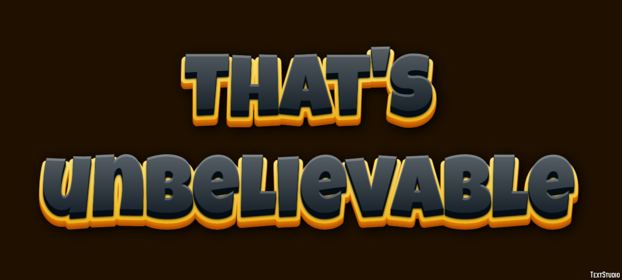 That's unbelievable Text Effect