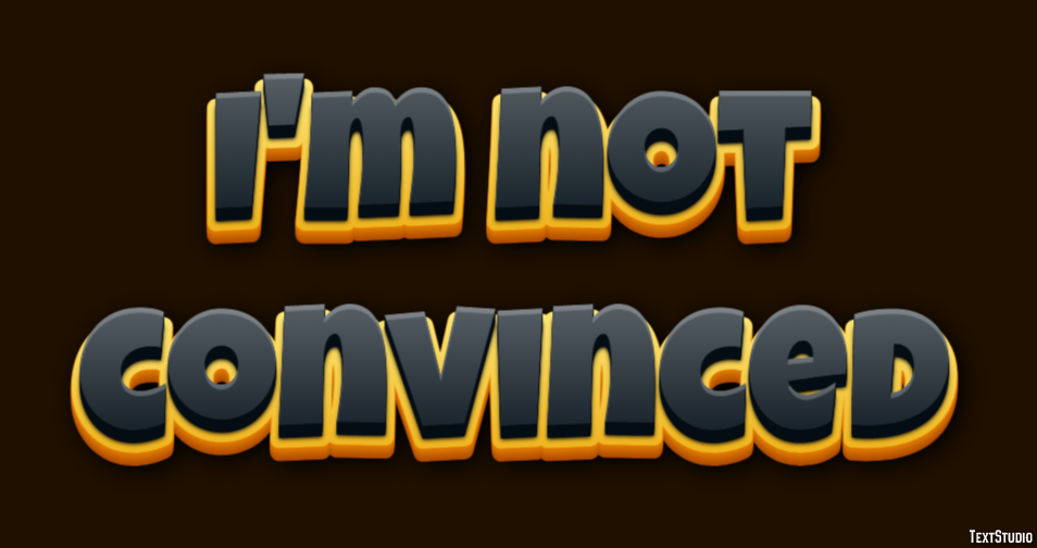 I'm not convinced Text Effect