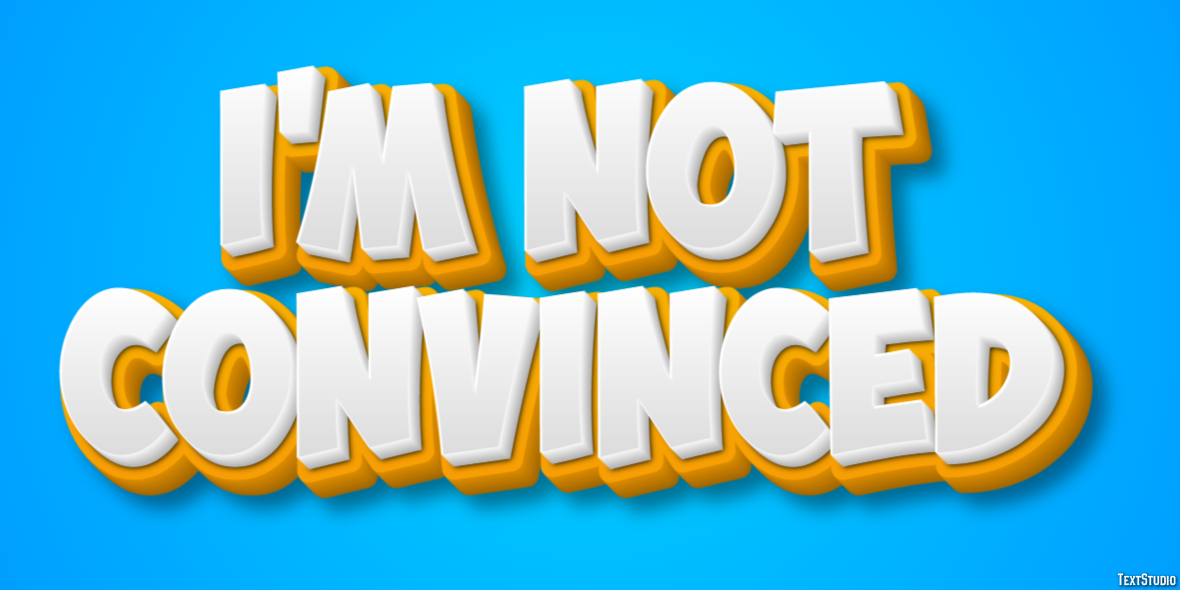 I'm not convinced Text Effect