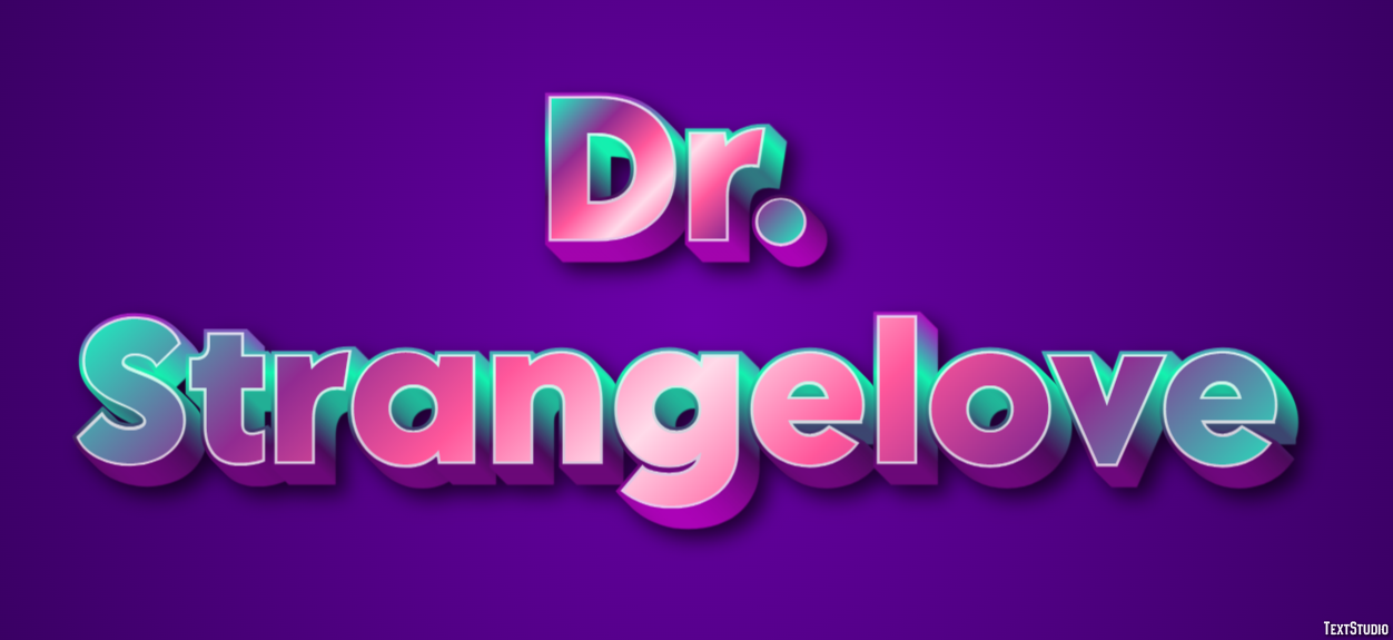 Dr. Strangelove Text Effect