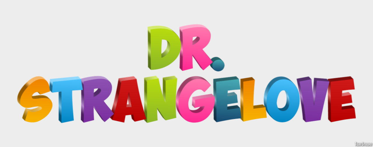 Dr. Strangelove Text Effect