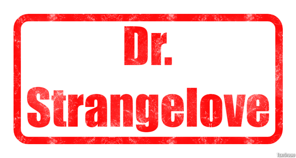 Dr. Strangelove Text effect