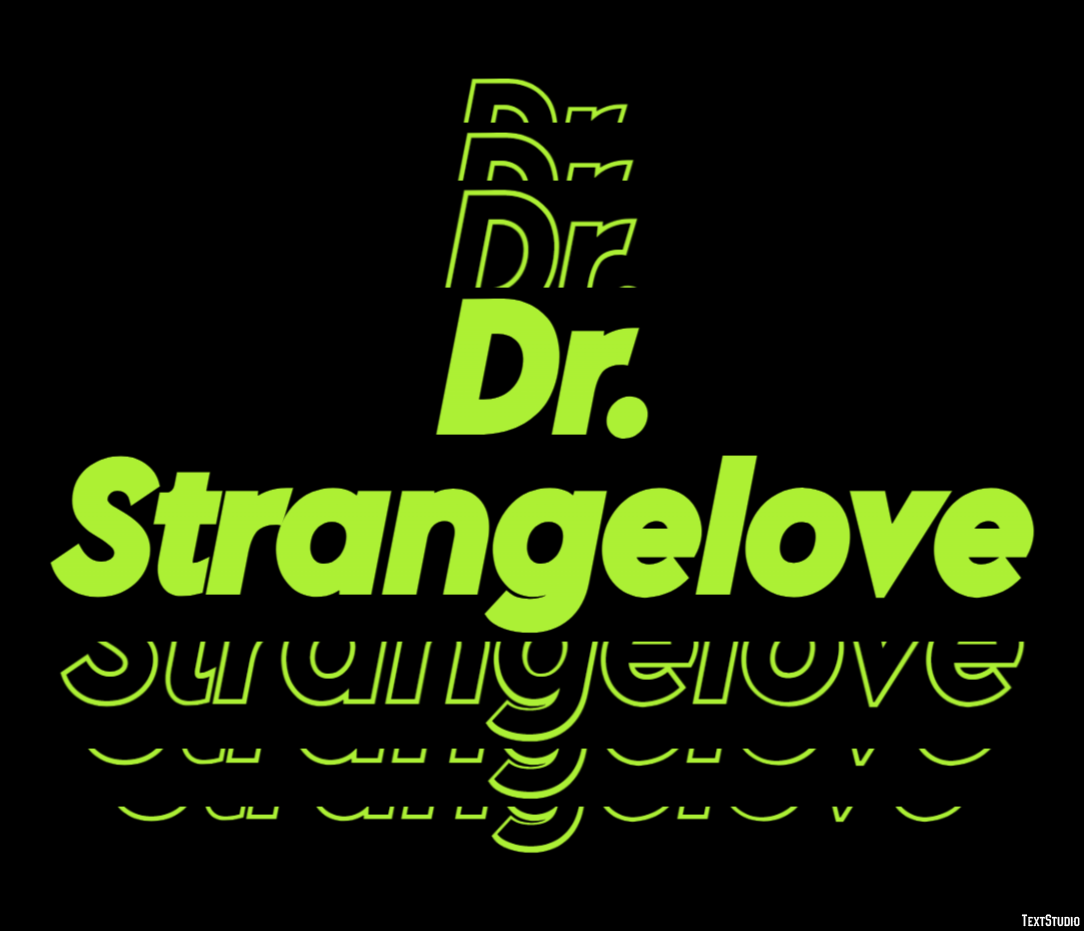 Dr. Strangelove Text effect