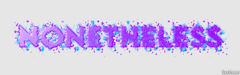 Nonetheless Text effect