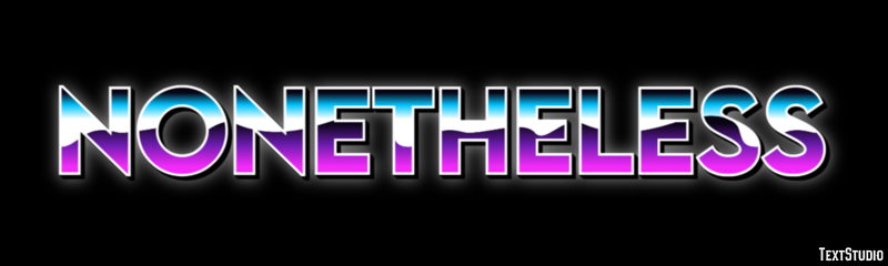 Nonetheless Metin Efekti