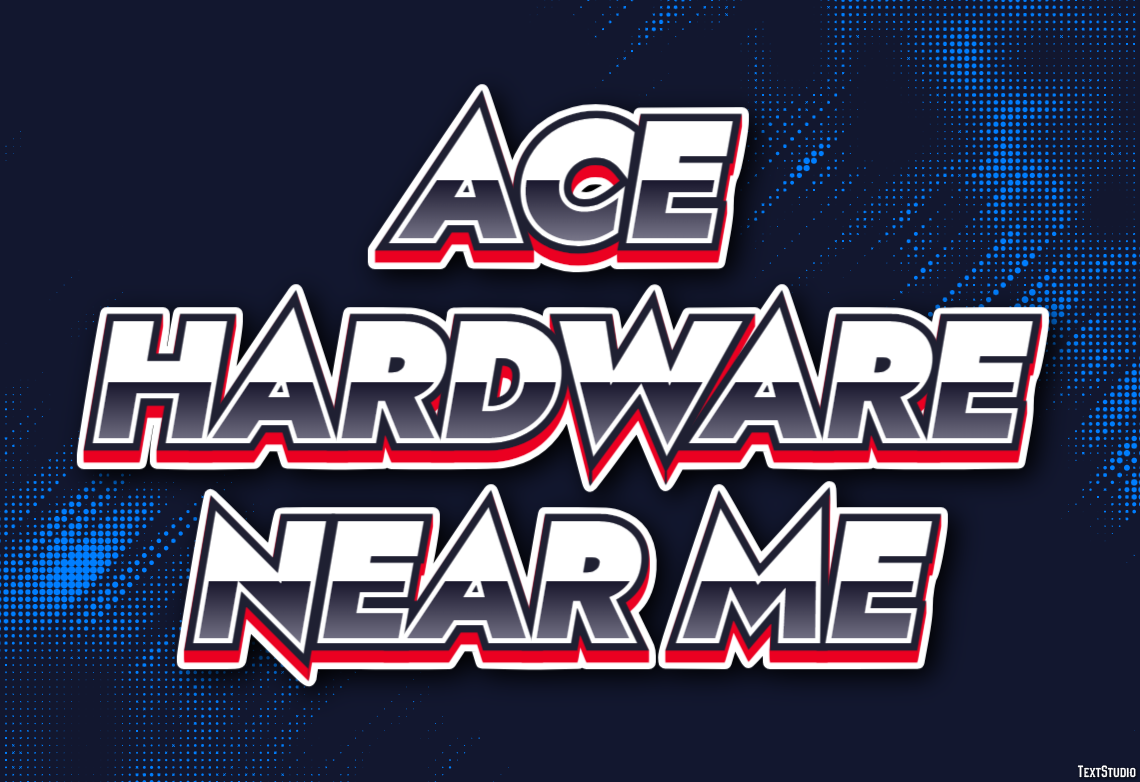 Ace Hardware Near Me Metin Efekti