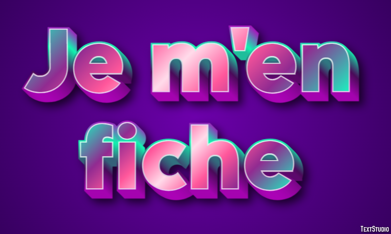 Je m'en fiche Effet de Texte